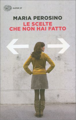 Le Scelte che non Hai Fatto — Libro - 1