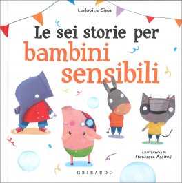 Le Sei Storie per Bambini Sensibili — Libro - 1