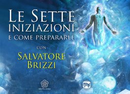 Video Download - Le Sette Iniziazioni e come Prepararle