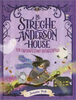 Le Streghe di Anderson House - Un Incantesimo Disastroso — Libro - 1