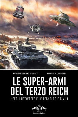 Le Super-Armi del Terzo Reich: Heer Luftwaffe e le Tecnologie Civili — Libro - 1