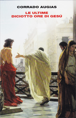 Le Ultime Diciotto Ore di Gesù — Libro - 1