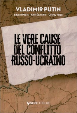 Le Vere Cause del Conflitto Russo-Ucraino — Libro - 1