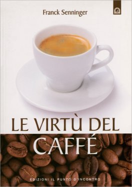 Le Virtù del Caffè — Libro - 1