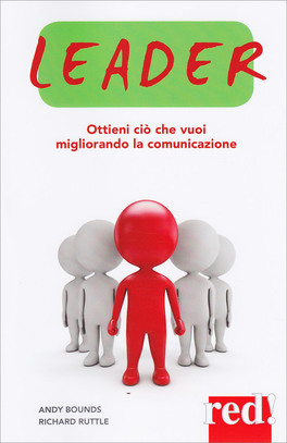 Leader - Ottieni ciò che vuoi Migliorando la Comunicazione — Libro - 1