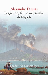 Leggende Fatti E Meraviglie Di Napoli