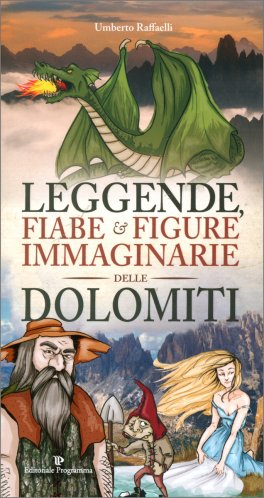 Leggende, Fiabe e Figure Immaginarie delle Dolomiti — Libro - 1