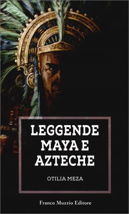 Leggende Maya e Azteche — Libro - 1