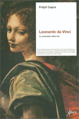 LEONARDO DA VINCI
Lo Scienziato della Vita
di Fritjof Capra

