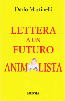 Lettera a un Futuro Animalista  — Libro - 1