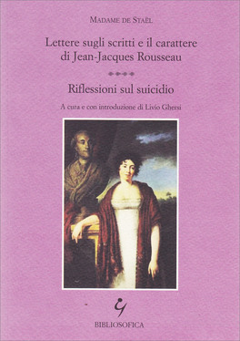 Lettere sugli Scritti e il Carattere di Jean-jacques Rousseau - Riflessioni sul Suicidio — Libro - 1