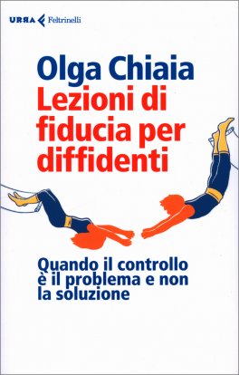Lezioni di Fiducia per Diffidenti — Libro - 1
