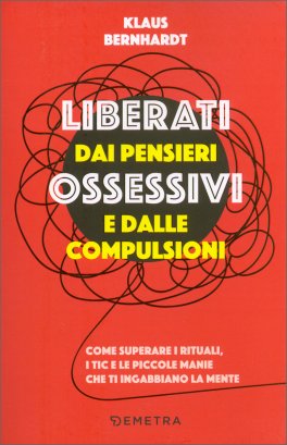 Liberati dai Pensieri Ossessivi e dalle Compulsioni — Libro - 1