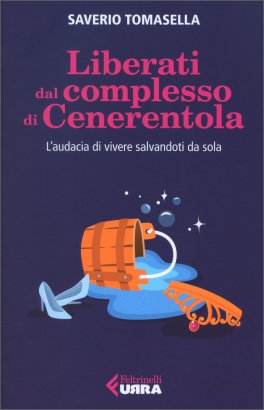 Liberati dal Complesso di Cenerentola — Libro - 1