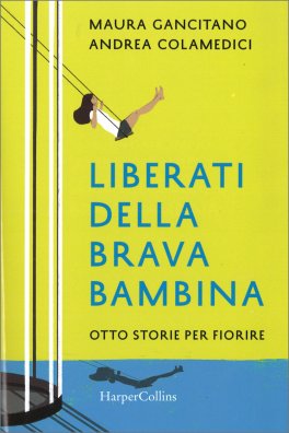 Liberati della Brava Bambina — Libro - 1