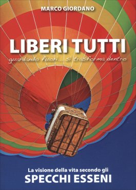 Liberi Tutti - Guardando Fuori... Si Trasforma Dentro — Libro - 1