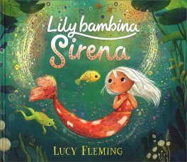 Lily, Bambina Sirena — Libro - 1