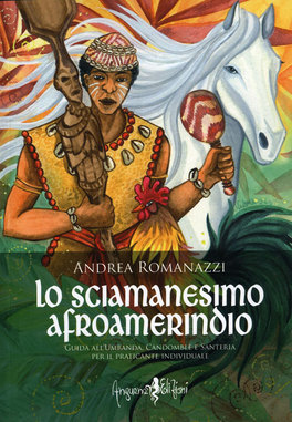 Lo Sciamanesimo Afroamerindio  — Libro - 1