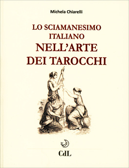 Lo Sciamanesimo Italiano nell'Arte dei Tarocchi — Libro - 2