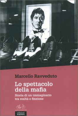 Lo Spettacolo della Mafia — Libro - 1