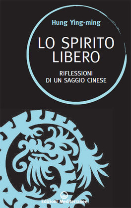 Lo Spirito Libero - Riflessioni di un Saggio Cinese  — Libro - 1