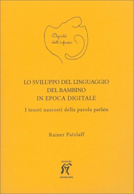 Lo Sviluppo del Linguaggio del Bambino in Epoca Digitale — Libro - 1