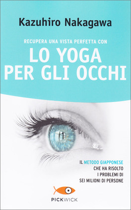 Recupera una Vista Perfetta con lo Yoga per gli Occhi