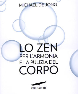 Lo Zen per l'Armonia e la Pulizia del Corpo — Libro - 1