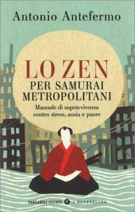 Lo Zen per Samurai Metropolitani — Libro - 1