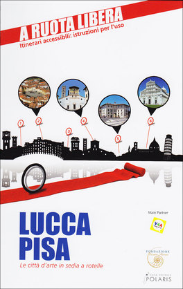 Lucca Pisa - Le Città d'Arte in Sedia a Rotelle  — Libro - 1