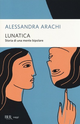Lunatica - Storia di una Mente Bipolare — Libro - 1