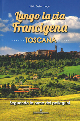 Lungo la Via Francigena - Toscana — Libro - 1
