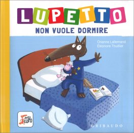 Lupetto Non Vuole Dormire — Libro - 1