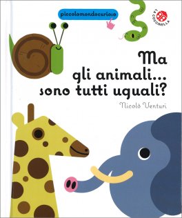 Ma gli Animali... sono Tutti Uguali? — Libro - 1