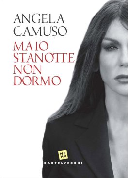 Ma Io Stanotte Non Dormo — Libro - 1