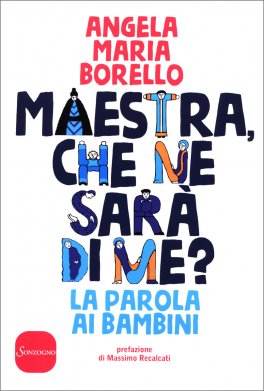 Maestra, che ne Sarà di Me? — Libro - 1