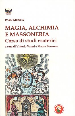 Magia, Alchimia e Massoneria — Libro - 1