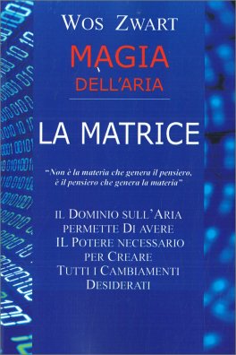 Magia dell'Aria - La Matrice — Libro - 1