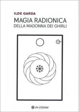 Magia Radionica della Madonna dei Ghirli — Libro - 1