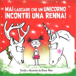 Mai Lasciare che un Unicorno Incontri Una Renna! — Libro - 1