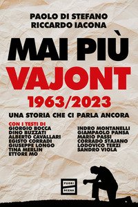 Mai Più Vajont 1963/2023 Una Storia Che Ci Parla Ancora