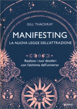 Manifesting. La Nuova Legge dell'Attrazione — Libro - 1