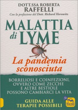 Malattia di Lyme: La Pandemia Sconosciuta — Libro - 1