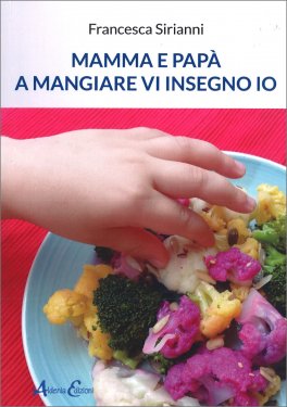 Mamma e Papà a Mangiare vi insegno Io — Libro - 1