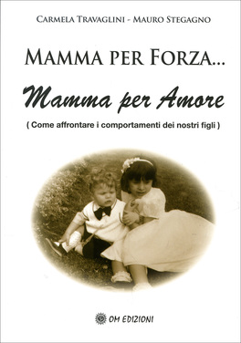 Mamma per Forza Mamma per Amore — Libro - 1