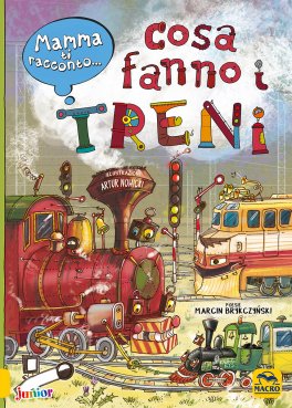 Mamma ti Racconto... Cosa Fanno i Treni — Libro - 1