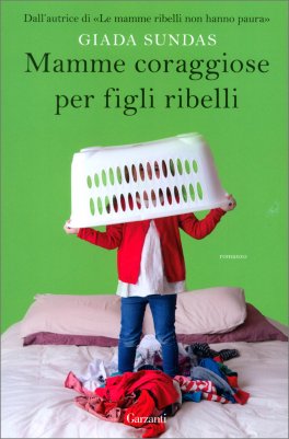 Mamme Coraggiose per Figli Ribelli — Libro - 1
