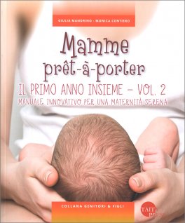 Mamme Prêt-à-porter - Vol.2 - Il primo anno insieme — Libro - 1