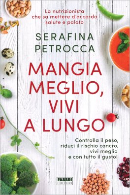 Mangia Meglio, Vivi a Lungo — Libro - 1
