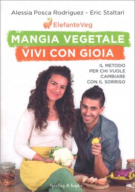 Mangia vegetale, vivi con gioia — Libro - 1